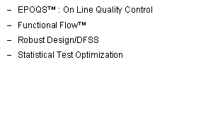 Text Box: EPOQS : On Line Quality ControlFunctional Flow Robust Design/DFSSStatistical Test Optimization